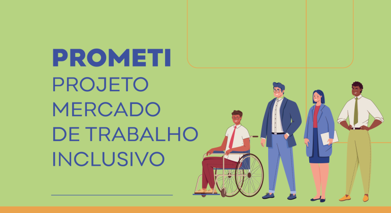 PROMETI - Projeto de Mercado de Trabalho Inclusivo