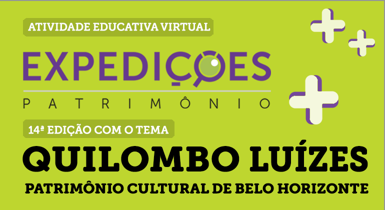 Quilombo Luízes é tema da 14ª edição do Projeto Expedições do Patrimônio