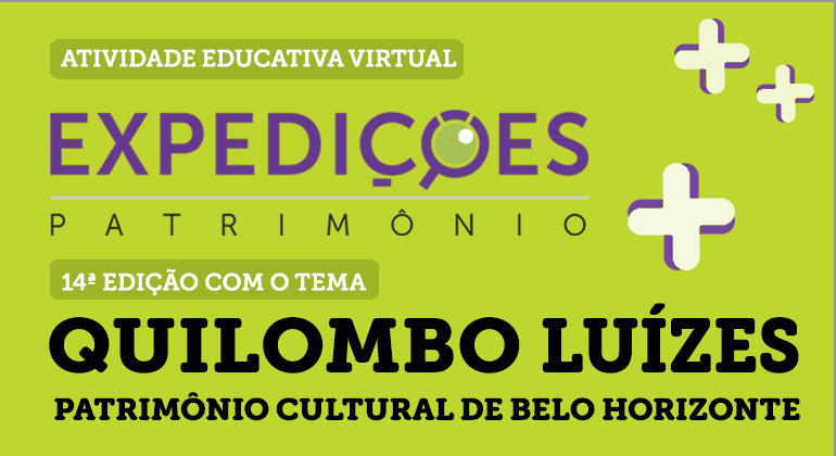 Quilombo Luízes é tema da 14ª edição do Projeto Expedições do Patrimônio Quilombo Luízes é tema da 14ª edição do Projeto Expedições do Patrimônio