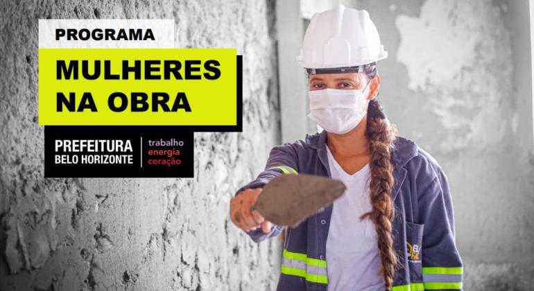 Inscrições para o programa Mulheres na Obra começam na segunda-feira (13)