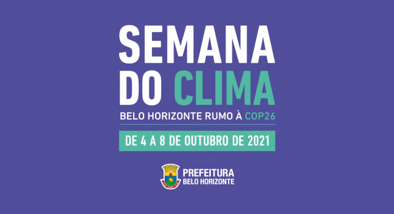 Preparatória para a COP26, “Semana do Clima” em BH é encerrada nesta sexta Arte feita pela PBH
