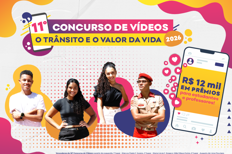 Peça de divulgação do 11º Concurso de Vídeos “O Trânsito e o Valor da Vida” – 2026, com quatro jovens em destaque, elementos gráficos coloridos e referências às redes sociais. A arte destaca a premiação de R$ 12 mil para estudantes e professores.
