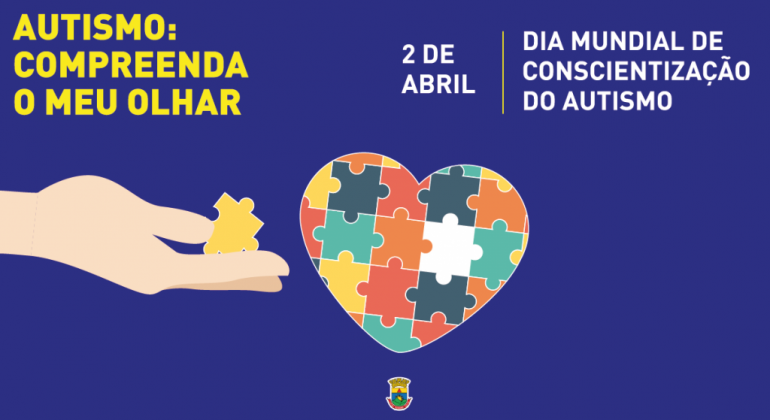 Autismo: Compreenda meu olhar. 2 de abril - Dia Mundial de Conscientização do Autismo
