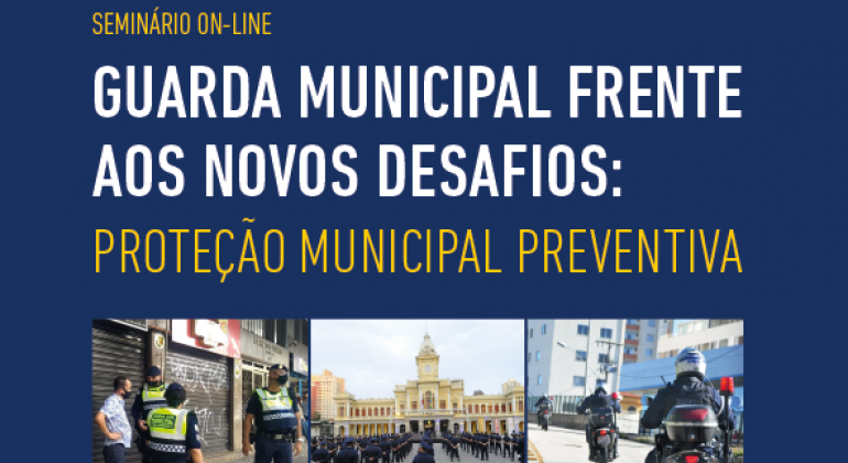 Seminário discute desafios das Guardas Municipais Arte feita pela Prefeitura