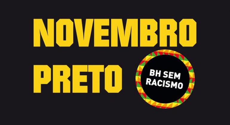 A programação do evento inclui debates, formações e atividades de lazer e pode ser acessada neste link. Arte: PBH Novembro preto: BH sem racismo