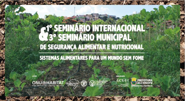 PBH realiza Seminário de Segurança Alimentar e Nutricional a partir do dia 31/10 PBH realiza Seminário de Segurança Alimentar e Nutricional a partir do dia 31/10