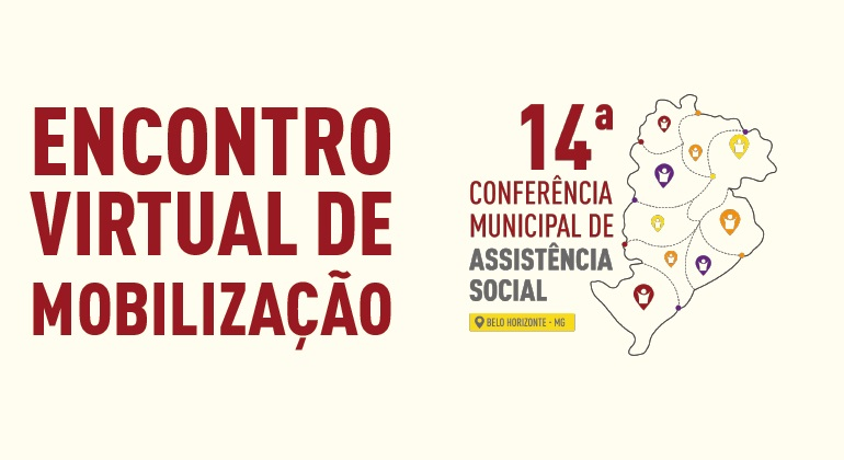 Encontro virtual mobiliza sociedade civil para Conferência de Assistência Social Encontro Virtual de Mobilização