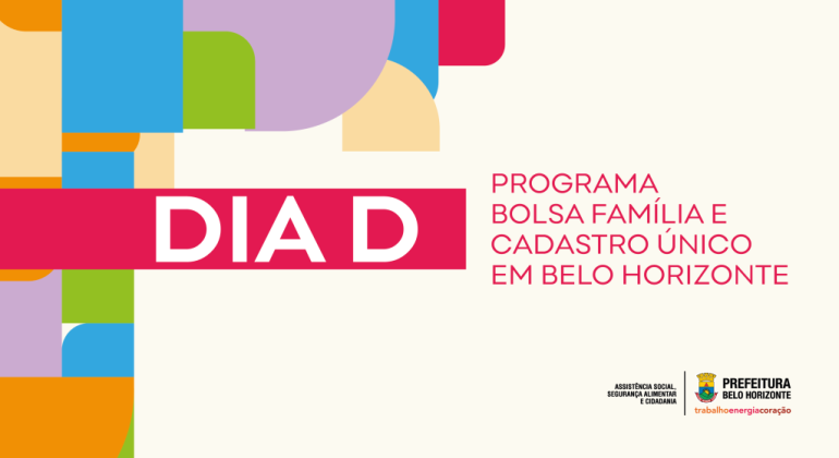 PBH promove dia D do Bolsa Família para atualização do CadÚnico, neste sábado