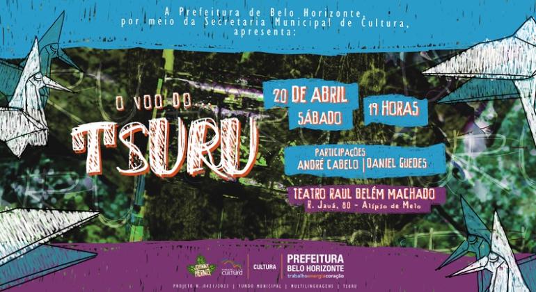 Teatro Raul Belém Machado recebe apresentação do show TSURU