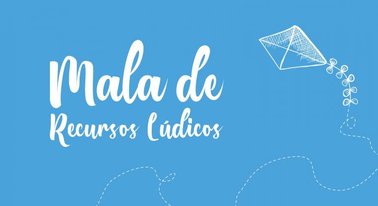 Mala de Recursos Lúdicos Imagem gráfica com fundo azul, o texto Mala de Recursos Lúdicos em destaque, na cor branca. Abaixo, foto com pipa na cor azul e branca e sua linha passando por toda a gravura.