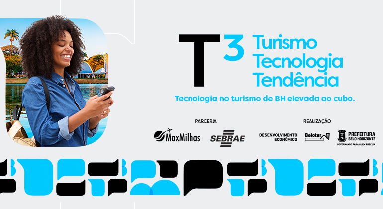 T3: Turismo, Tecnologia, Tendência T3: Turismo, Tecnologia, Tendência