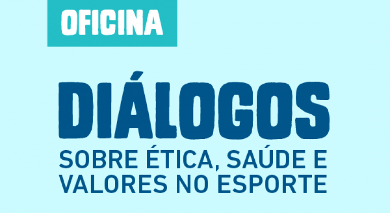 Oficina discute ética, saúde e valores no esporte, nesta quarta, dia 19 Arte feita pela PBH