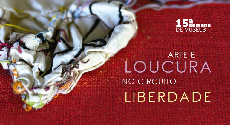 Arte e Loucura no Circuito Liberdade Arte dos cidadãos em sofrimento mental no Circuito Liberdade