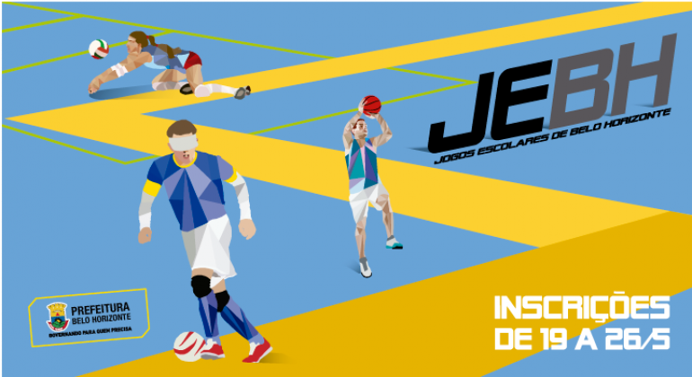 Inscrições abertas para os Jogos Escolares de BH Cartaz dos Jogos Escolares de Belo Horizonte. Três personagens representam atletas de volei, basquete e futebol de 5. Na imagem, texto: Inscrições de 19 a 26 de maio.