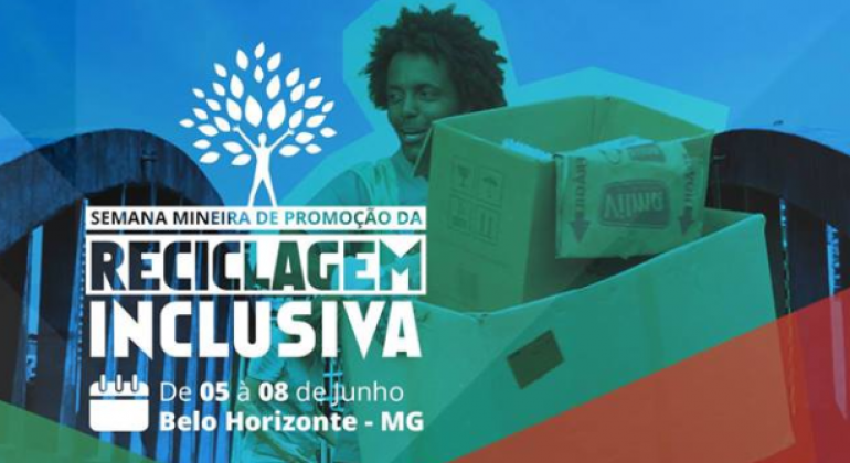 Arte colorida com pessoa carregando duas caixas de papelão e os seguintes dizeres: Semana Mineira de Promoção da Reciclagem Inclusiva - de 5 a 8 de junho. Belo Horizonte - MG.