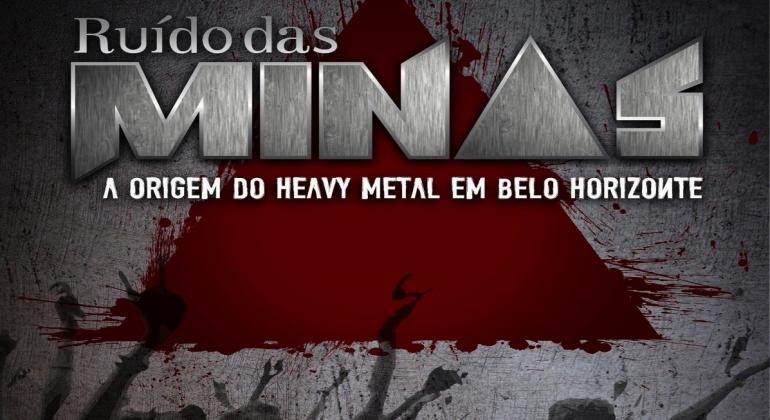 Cartaz cinza com um triângulo vermelho no meio simbolizando a bandeira de Minas, e escrito a frase: Ruídos das Minas, A origem do Heavy Metal em Belo Horizonte