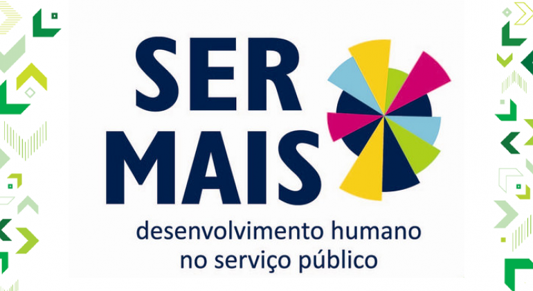 Ser mais: desenvolvimento humano no serviço público