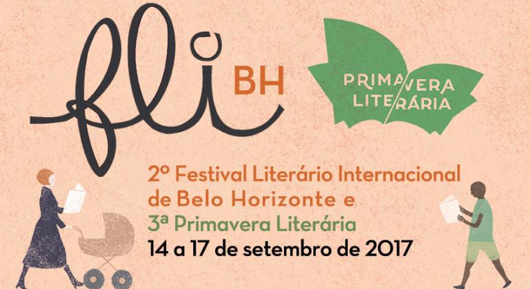 Festival Literário Internacional acontece entre os dias 14 e 17 de setembro, no Centro de Referência da Juventude, na Praça da Estação. Arte: FMC/PBH Fli-BH: 2º Festival Literário Internacional de Belo Horizonte e 3ª Primavera Literária - 14 a 17 de setembro de 2017