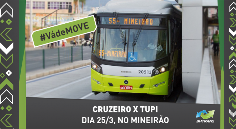 Operação especial para Cruzeiro x Tupi no dia 25/3 Imagem do ônibus MOVE linha 55