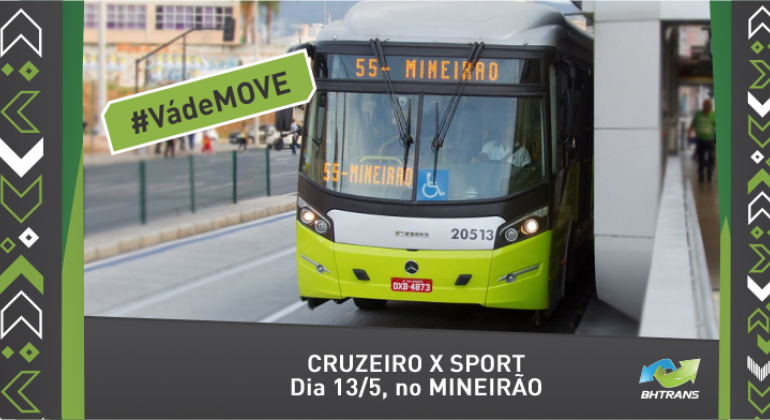 Foto de ônivus 55-Mineirão com os dizeres: #VádeMOVE e Cruzeiro x Sport dia 13/5, no Mineirão.