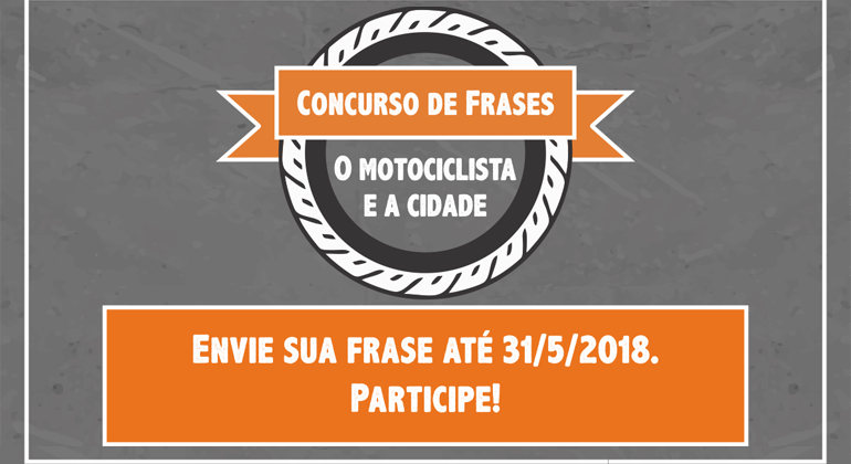 Iniciativa visa incentivar os motociclistas a refletirem sobre seu comportamento no trânsito de BH, inscrições estão abertas até o dia 31/5. Concurso de Frases "O motociclista e a cidade": envie sua frase até 31/5/2018. Participe!