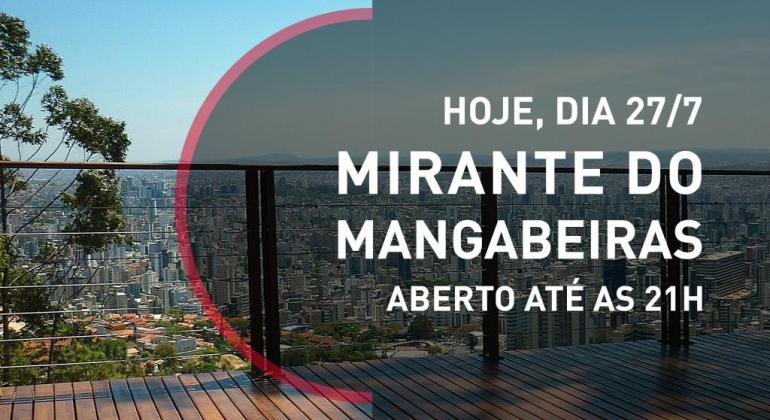 Mirante do Mangabeiras estará aberto até às 21 horas Mirante das Mangabeiras