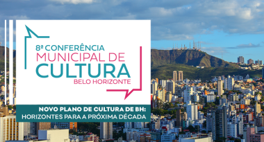 PBH abre inscrições para a 8ª Conferência Municipal de Cultura
