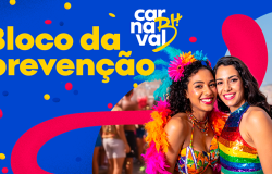Ações de prevenção às Infecções Sexualmente Transmissíveis no Carnaval serão reforçadas nesta semana 