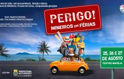 Teatro Marília recebe o espetáculo de humor “Perigo! Mineiros em Férias”