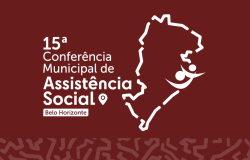 Conferência Municipal de Assistência Social chega à 15ª edição em Belo Horizonte 