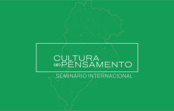 Programa Cultura e Pensamento abre inscrições para seminário internacional