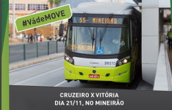 Imagem do ônibus 55, que leva ao Mineirão. À esquerda, ao alto, os dizeres: #VádeMOVE. Abaixo, ao meio, dos dizeres: Cruzeiro x Vitória dia 21/11, no Mineirão.