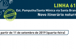 Linha 619 - Estação Pampulha/Santa Mônica via Santa Branca. Novo itinerário noturno a partir de 11 de setembro de 2019 (quarta-feira).
