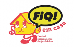 FIQ em casa chega à última semana com produção digital e quadrinhos políticos Arte feita pela Prefeitura para o FIQ em Casa 2020