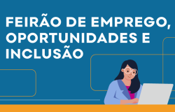 Feirão de Emprego, Oportunidades e Inclusão