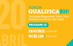 Fórum Qualifica BH! promove bate-papo sobre tecnologia responsável