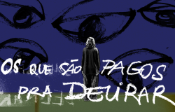 Arte: fundo azul e verde com desenhos em preto de olhos e uma pessoa com capa preta de costas. Texto: "Os que são pagos para delirar" 
