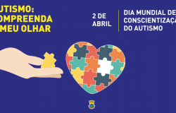 Autismo: Compreenda meu olhar. 2 de abril - Dia Mundial de Conscientização do Autismo