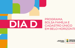 PBH promove dia D do Bolsa Família para atualização do CadÚnico, neste sábado