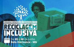 Arte colorida com pessoa carregando duas caixas de papelão e os seguintes dizeres: Semana Mineira de Promoção da Reciclagem Inclusiva - de 5 a 8 de junho. Belo Horizonte - MG.