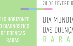 28 de fevereiro: Belo Horizonte no diagnóstico das doenças raras. Dia mundial das doenças raras