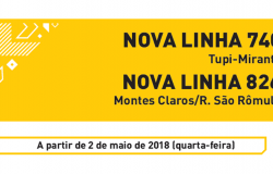 Imagem amarela com textos: Nova linha 740 (Tupi-Mirante) e Nova linha 826 (Montes Claros/R. São Rômulo) A partir de 2 de maio de 2018 (quarta-feira)