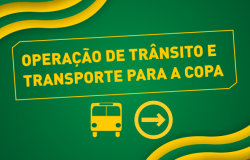 Imagem em verde com texto amarelo "Operação de Trânsito e Transporte para a Copa"