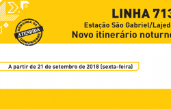 Imagem gráfica amarela com texto "Linha 713 - Estação São Grabriel/Lajeado. Novo itinerário noturno"